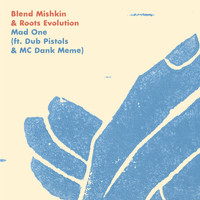 Blend Mishkin, Roots Evolution - Mad One