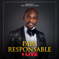PROPHETE JOEL EXCELDIST IKWAPA - Papa responsable (live)