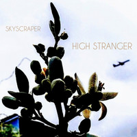 Skyscraper - HIGH STRANGER (Explicit)