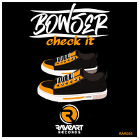 Bowser - Check It