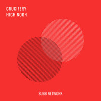Crucifery - High Noon