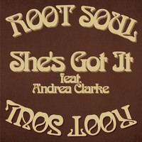 Root Soul - She's Got It