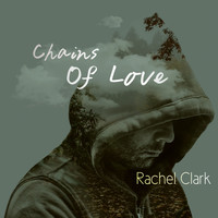 Rachel Clark - Chains Of Love