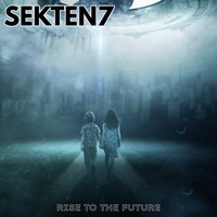 Sekten7 - RISE TO THE FUTURE