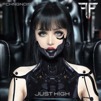 FckngNoise - Just High