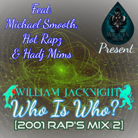 William Jacknight - Who Is Who? (2001's Rap Mix 2 [Explicit])