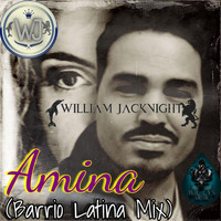 William Jacknight - Amina (Barrio Latina Mix)