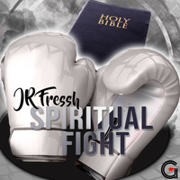 JR Fressh - Spiritual Fight