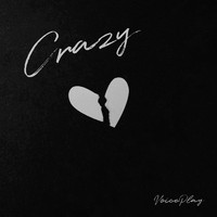VoicePlay - Crazy