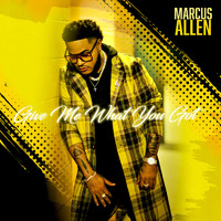 Marcus Allen - Give Me What You Got