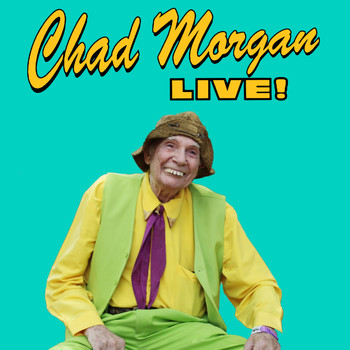 Chad Morgan - Live!