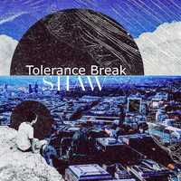 Shaw - Tolerance Break (Explicit)