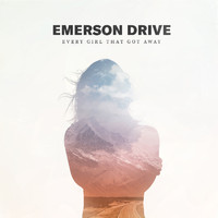 Emerson Drive - Every Girl That Got Away