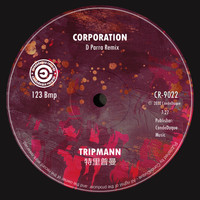 Tripmann - Corporation (D Parra Remix)