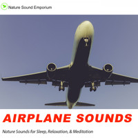 Nature Sound Emporium - Airplane Sounds