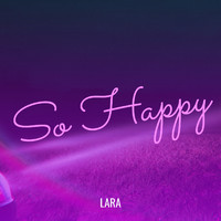 Lara - So Happy