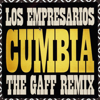 Empresarios - Cumbia (The Gaff Remix)