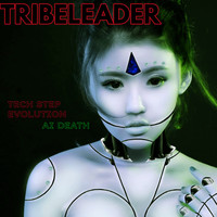 Tribeleader - TECH STEP EVOLUTION