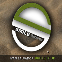Ivan Salvador - BREAK IT UP