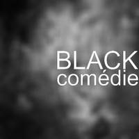 Black - Comédie (Explicit)