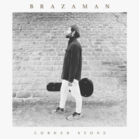 Brazaman - Cornerstone