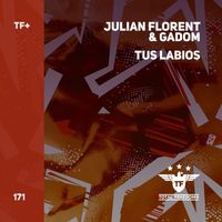 Gadom and Julian Florent - Tus Labios