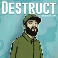Destruct - The Best You Never Heard (Explicit)