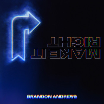 Brandon Andrews - Make It Right
