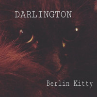 Darlington - Berlin Kitty (Explicit)