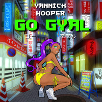 Yannick Hooper - Go Gyal