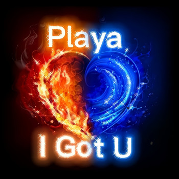 Playa - I Got U