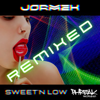 Jormek - Sweet'N Low (Remixed)