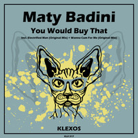 Maty Badini - You Would Buy That (Explicit)