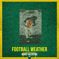 Randy Valentine - Football Weather