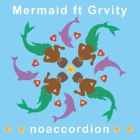 Noaccordion - Mermaid