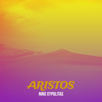 Nino Xypolitas - Aristos (Explicit)