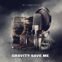 DJ Xquizit - Gravity Save Me [HD 2022 Release]