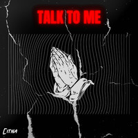 Citna - Talk to Me