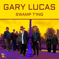Gary Lucas - Swamp T'ing (Live)