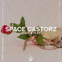 Space Castorz - Dirty & Sexy (Explicit)