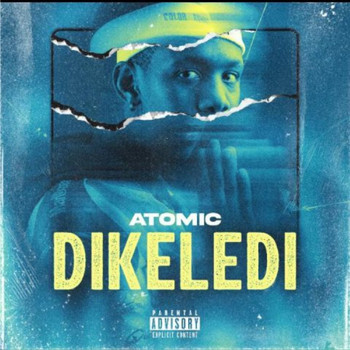 Atomic - Dikeledi (Explicit)
