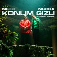 MERO, Murda - Konum Gizli