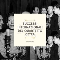 Quartetto Cetra - Successi Internazionali Del Quartetto Cetra