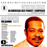 Wynton Kelly - The Definitive Collection; an American Jazz Pianist & Composer, Volume 8; the Albums, Part Five