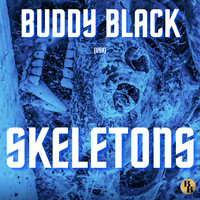 Buddy Black (USA) - Skeletons