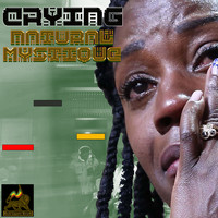 Natural Mystique - Crying