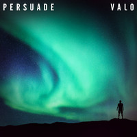Valo - Persuade