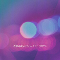 Houzy Rhythms - Abacuc (The Dance Mix)