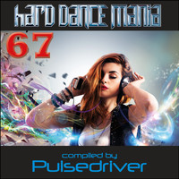 Pulsedriver - Hard Dance Mania 67
