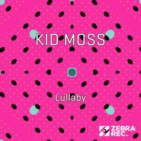 Kid Moss - Lullaby